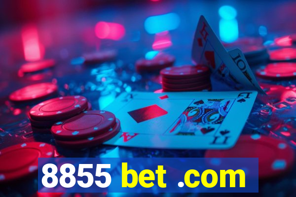 8855 bet .com